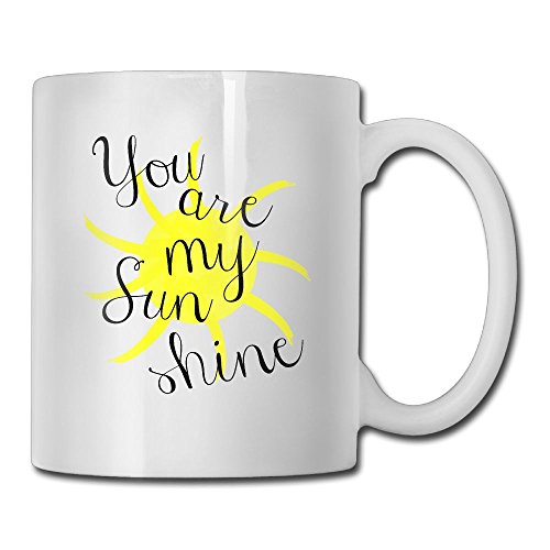 Fashion You Are My Sunshine 11 Ounce White Ceramic Custom Coffee Tea Mug Cup