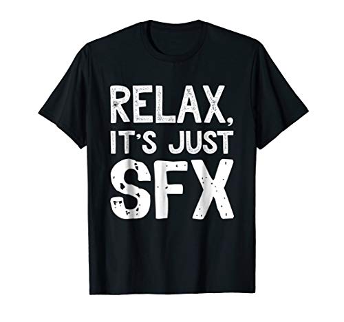 SFX Tshirt Relax it's Just Special Effects