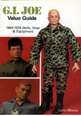 G I Joe Value Guide 1964 1978 Dolls Gear Equipment By Carol Moody 1989 05 03 Amazon Com Books