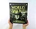 World War I: The Definitive Visual History