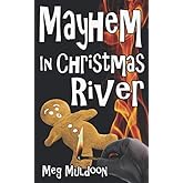 Mayhem in Christmas River: A Christmas Cozy Mystery (Christmas River Cozy)