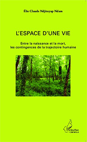 L' espace d'une vie