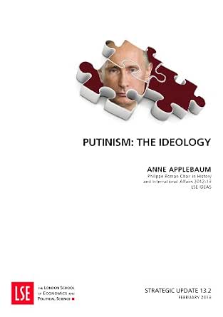 Amazon.com: Putinism: The Ideology (Strategic Updates) eBook : Applebaum, Anne: Books
