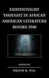 Existentialist Thought in African American Literature before 1940