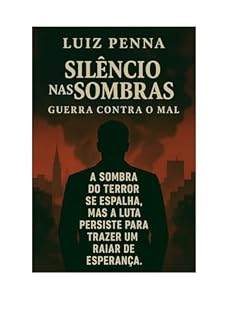 Livro SILÊNCIO NAS SOMBRAS: GUERRA CONTRA O MAL