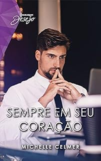 Livro Sempre em seu coração (Desejo Livro 134)