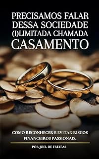 Livro Precisamos falar dessa sociedade (I)limitada, chamada casamento: Como reconhecer e evitar riscos financeiros passionais