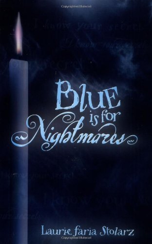 Blue is for Nightmares (Stolarz Series)