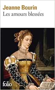 Les Amours Blessees Collection Folio 9782070381197 Bourin Jeanne Books Amazon Com