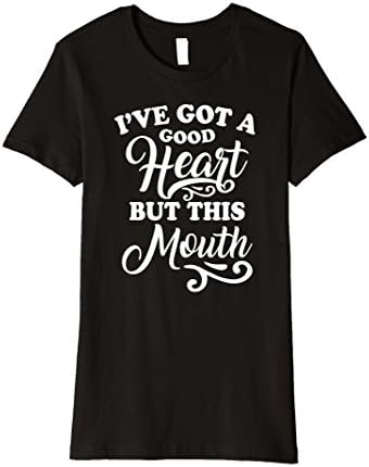 Womens Ive Got A Good Heart But This Mouth T-shirt Christmas Gift XL Black