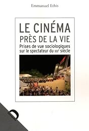 Le  cinéma près de la vie