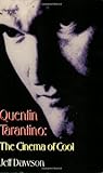 Quentin Tarantino: The Cinema of Cool (Applause Books) by 