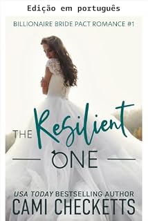 Livro A resiliente (Romances do pacto das noivas bilionárias de Cami Livro 1)