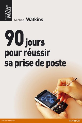 Les  90 jours pour réussir sa prise de poste