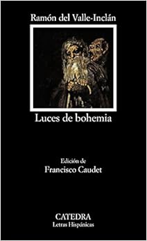Book's Cover of Luces de bohemia (Letras Hispánicas) (Español) Tapa blanda – 19 enero 2017