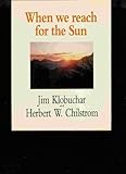 When We Reach for the Sun, Klobuchar, Jim, 0896580830
