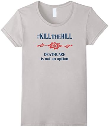 Womens #KillTheBill Kill The Bill Healthcare Deathcare TShirt Medium Silver