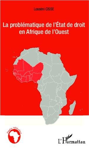 La  problématique de l'État de droit en Afrique de l'Ouest
