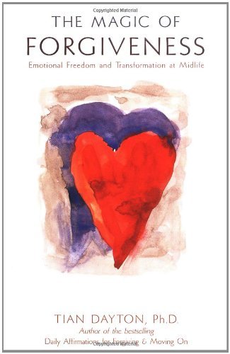 Download The Magic of Forgiveness: Emotional Freedom and Transformation at Midlife, A Book for Women Download The Magic of Forgiveness: Emotional Freedom and Transformation at Midlife, A Book for Women