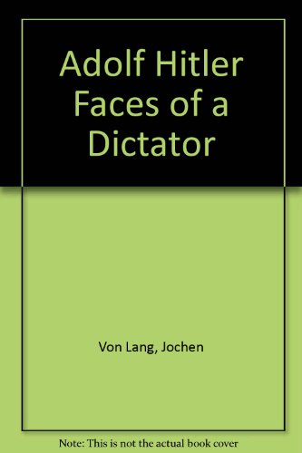 Adolf Hitler: Faces of a Dictator
