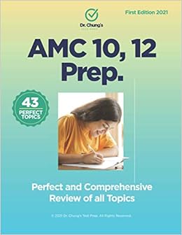 Dr John Chung S Amc 10 12 Prep Perfect And Comprehensive Review Of All Topics Chung Dr John 9798672564241 Amazon Com Books Dr John Chung S Amc 10 12 Prep Perfect And Comprehensive Review Of All Topics Chung Dr John 9798672564241 Amazon Com Books