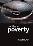 The Idea of Poverty, Spicker, Paul, 1861348886