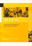 Image de Past it at 40?: A grassroots view of ageism and discrimination in employment