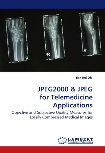 JPEG2000 & JPEG for Telemedicine Applications: Objective and Subjective Quality Measures for Lossily Compressed Medical Images