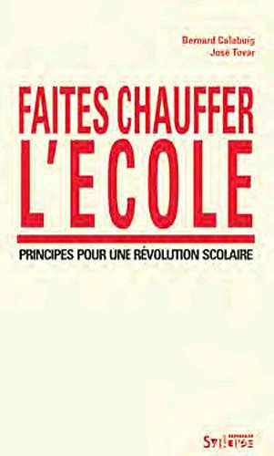 Faites chauffer l'école