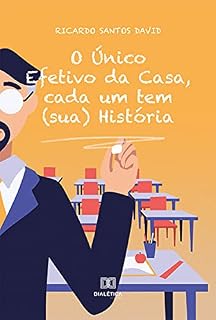 Livro O Único Efetivo da Casa, cada um tem (sua) História