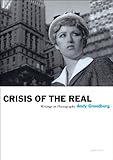 Crisis of the Real (Aperture Ideas)
