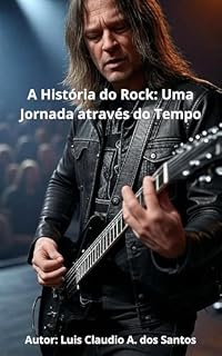 Livro A História do Rock: Uma jornada através do tempo