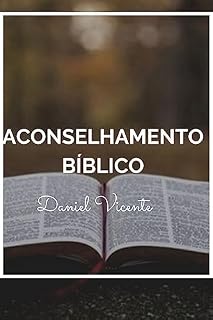 Livro ACONSELHAMENTO BIBLICO - DANIEL VICENTE: ACONSELHAMENTO E A PSICOLOGIA