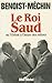 Roi Saud Ou L'Orient A L'Heure Des Releves (Le) (Histoire) (French Edition) by