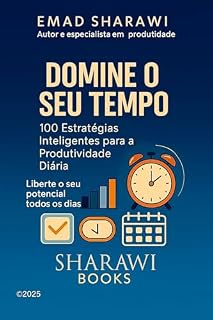 Livro Domine o Seu Tempo: 100 Estratégias Inteligentes para a Produtividade Diária