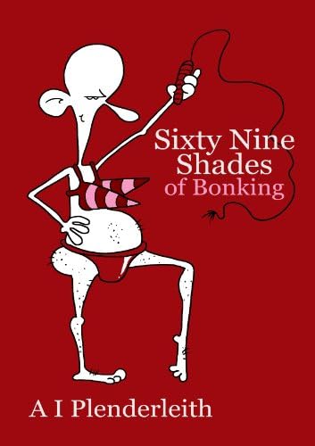 Sixty Nine Shades of Bonking (Odd Squad) Paperback – 24 Jan. 2013