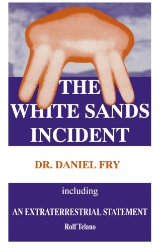 The White Sands Incident Including an Extraterrestrial Statement