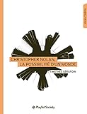 Christopher Nolan, la possibilité d'un monde (Collection EdPS) (French Edition) by 