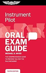 Instrument Pilot Oral Exam Guide: The comprehensive
