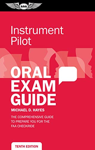 Instrument Pilot Oral Exam Guide: The comprehensive