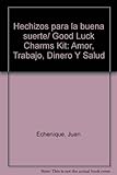 Image de Hechizos para la buena suerte/ Good Luck Charms Kit: Amor, Trabajo, Dinero Y Salud (Spanish Edition)