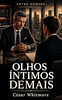 Livro Olhos íntimos demais (Entre Homens Livro 2)