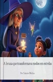 Livro A Bruxa que transformava medos em Estrelas