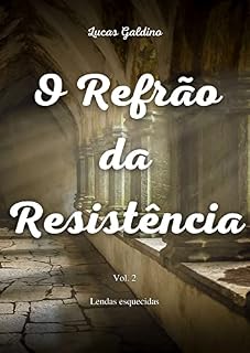 Livro O Refrão da Resistência: Vol 2 Lendas Esquecidas
