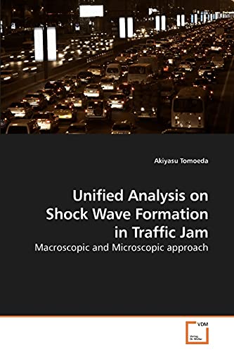 Unified Analysis on Shock Wave Formation in Traffic Jam: Macroscopic and Micros…