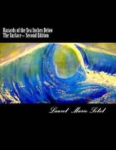 Hazards of the Sea Inches Below The Surface~ Second Edition (Two Wandering Albatrosses Make A Difference In The World)