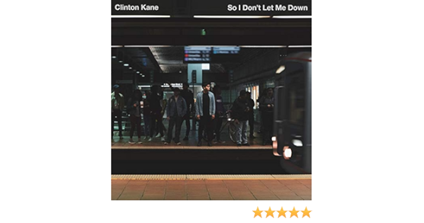 So I Don T Let Me Down By Clinton Kane On Amazon Music Amazon Com