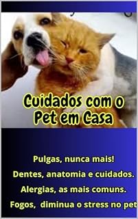 Livro Cuidados com o pet em casa: Dicas e mais conhecimentos para o dia a dia com pet