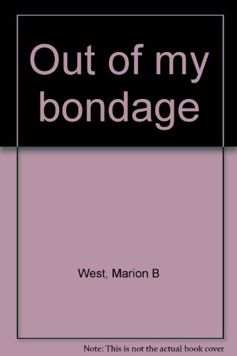 Out of my bondage