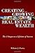 Creating and Growing Real Estate Wealth: The 4 Stages to a Lifetime of Success